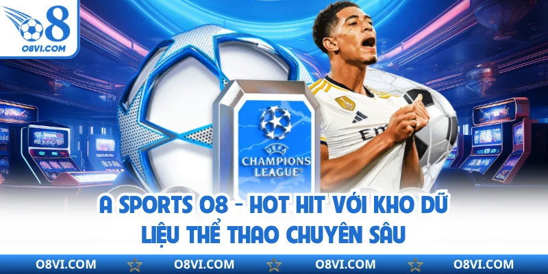 A Sports O8 sở hữu nhiều công cụ hỗ trợ chuyên sâu