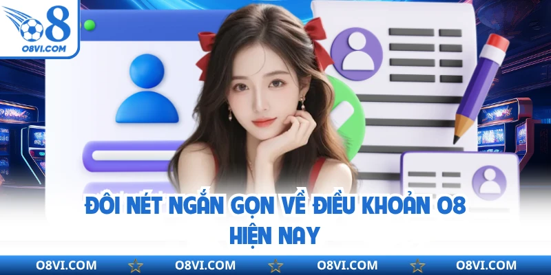 Đôi nét ngắn gọn về điều khoản O8 hiện nay